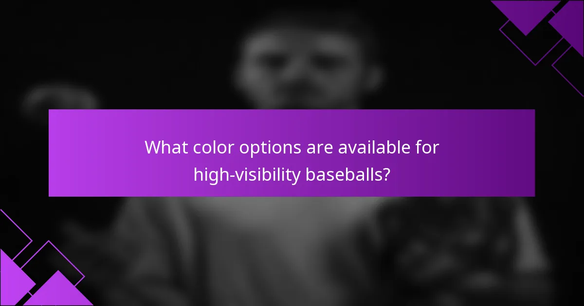 What color options are available for high-visibility baseballs?